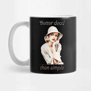 Better dead than simple girl retro vintage Mug